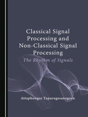 cover image of Classical Signal Processing and Non-Classical Signal Processing